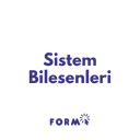 Sistem Bileşenleri